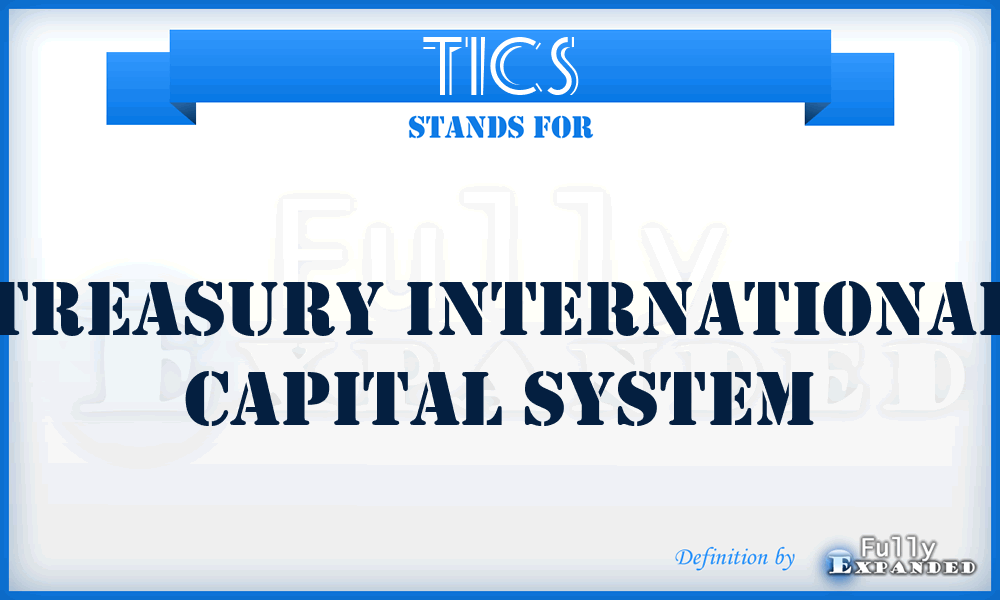 TICS - Treasury International Capital System
