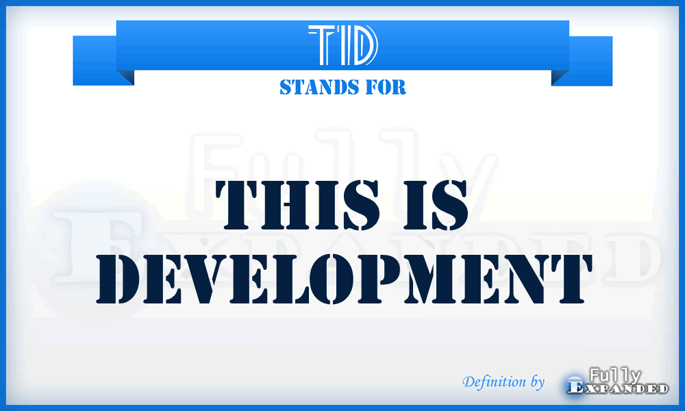TID - This Is Development