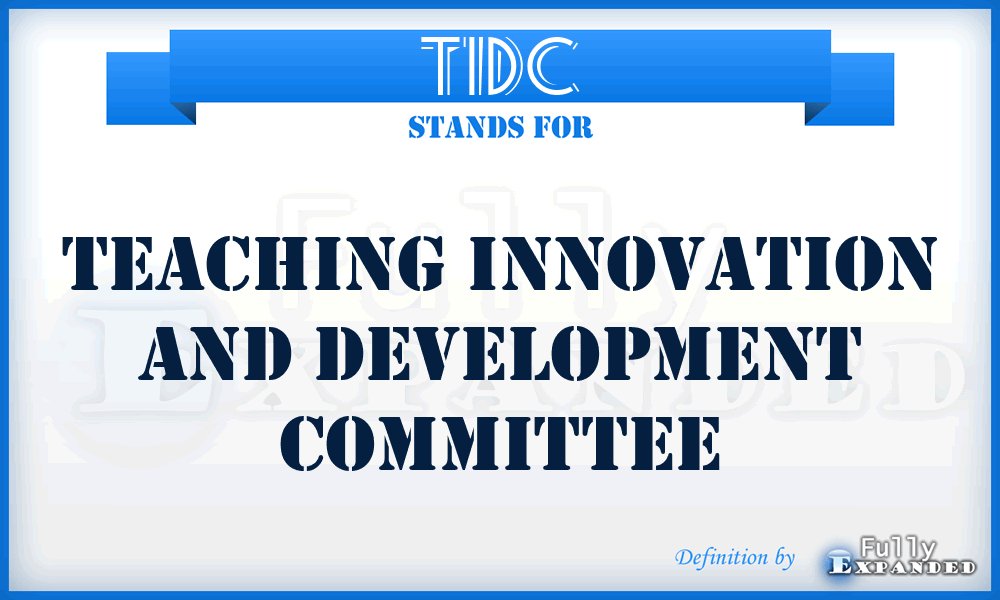 TIDC - Teaching Innovation And Development Committee