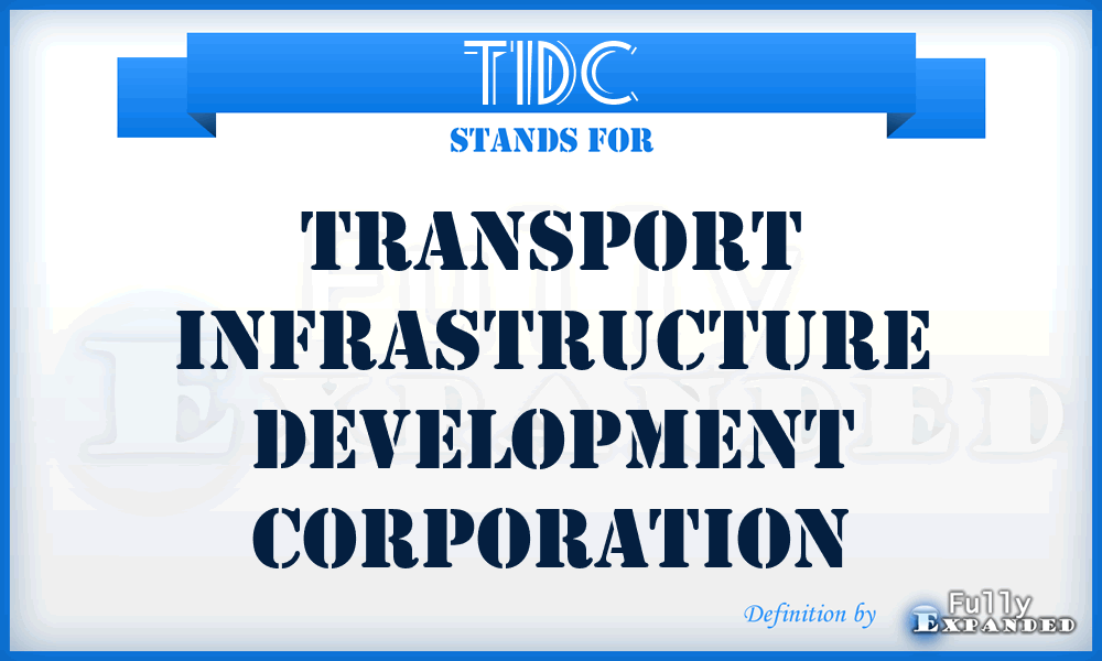 TIDC - Transport Infrastructure Development Corporation