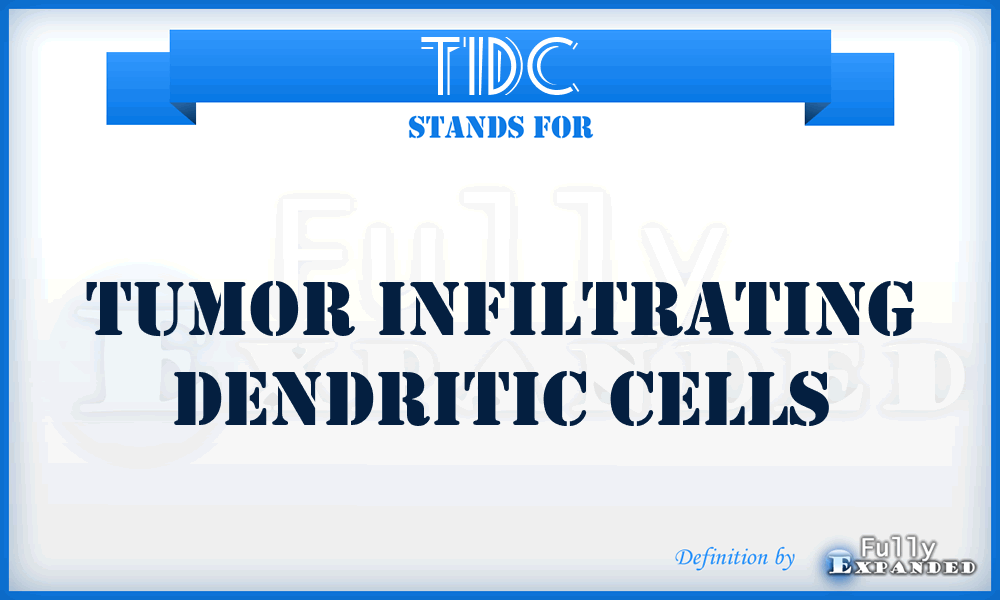 TIDC - Tumor Infiltrating Dendritic Cells