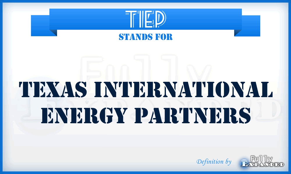 TIEP - Texas International Energy Partners