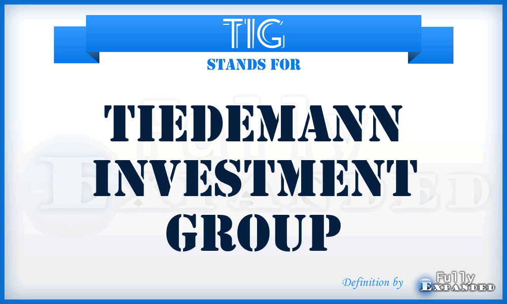 TIG - Tiedemann Investment Group