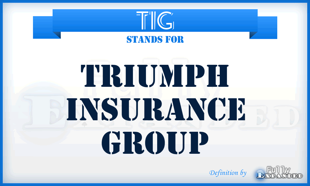 TIG - Triumph Insurance Group