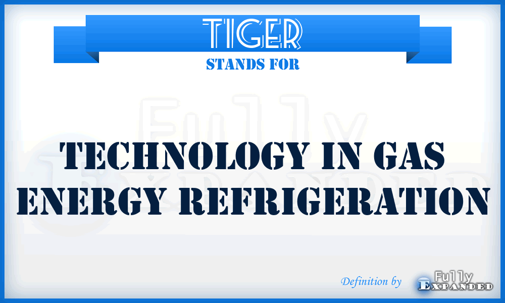 TIGER - Technology In Gas Energy Refrigeration