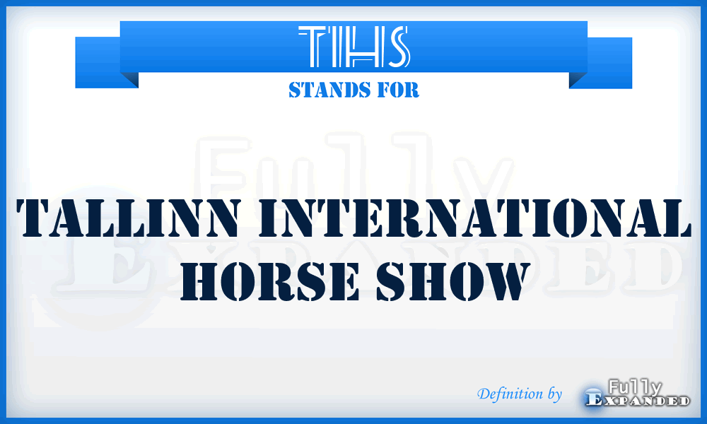 TIHS - Tallinn International Horse Show