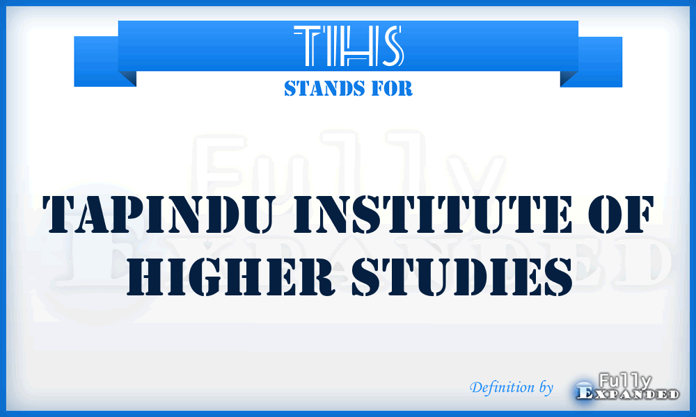 TIHS - Tapindu Institute of Higher Studies