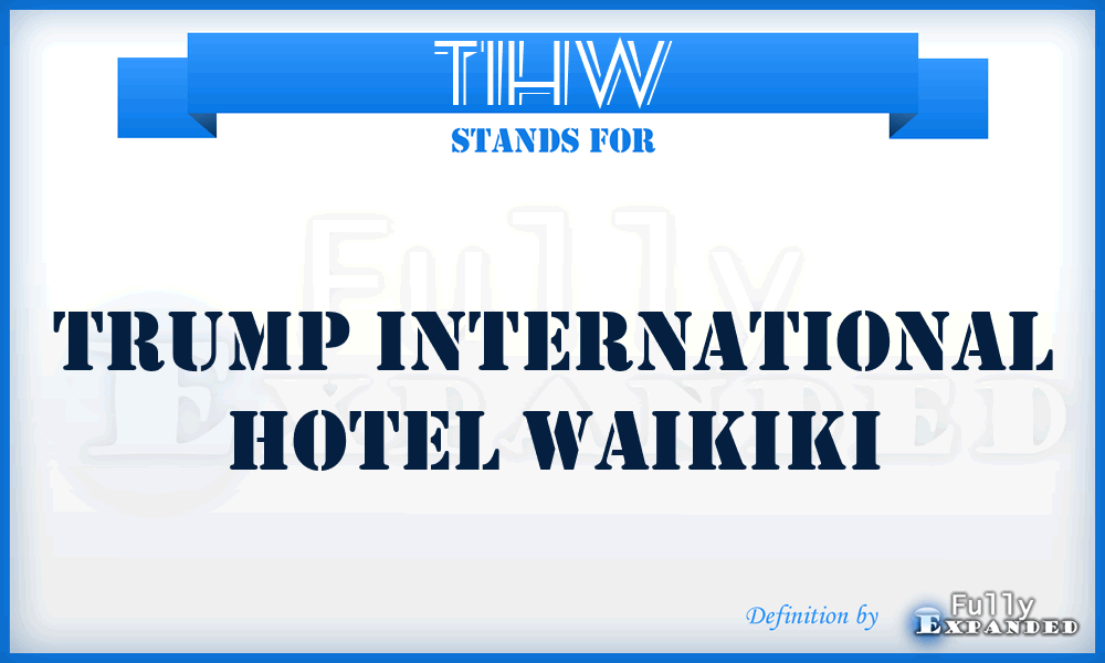 TIHW - Trump International Hotel Waikiki