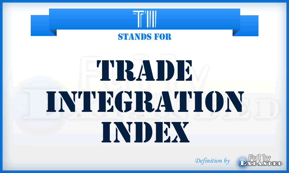 TII - trade integration index