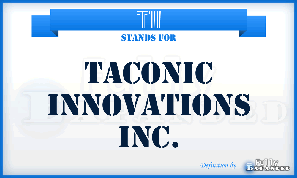 TII - Taconic Innovations Inc.