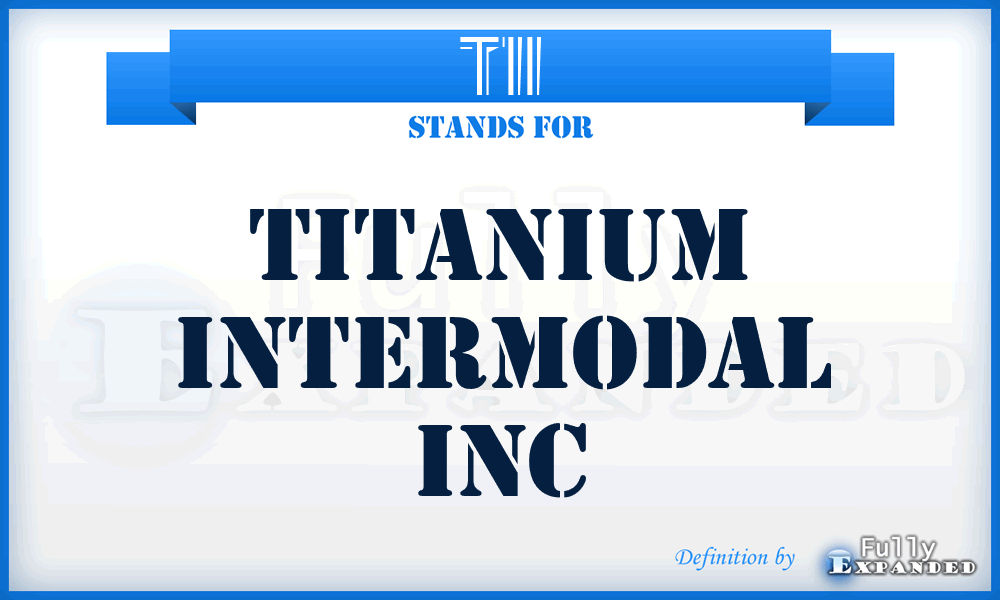TII - Titanium Intermodal Inc
