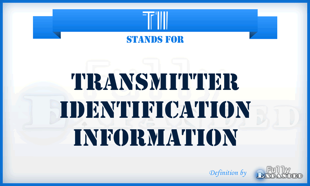 TII - Transmitter Identification Information