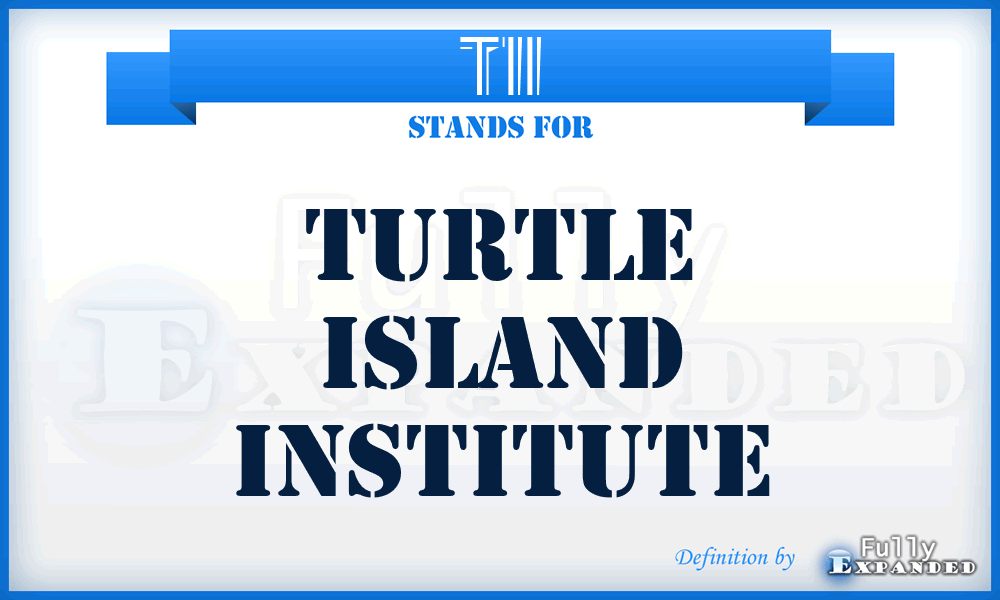 TII - Turtle Island Institute