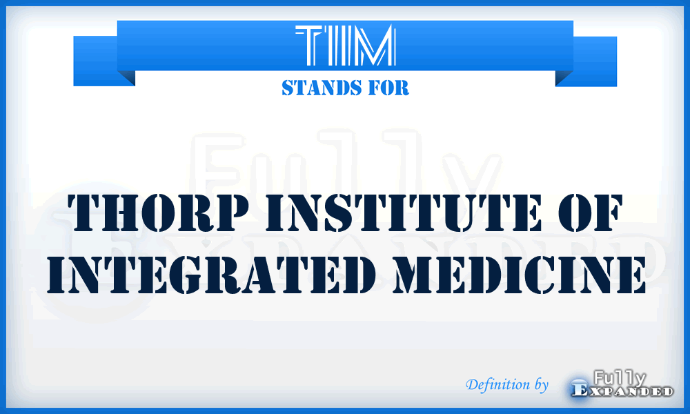 TIIM - Thorp Institute of Integrated Medicine