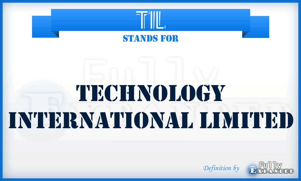TIL - Technology International Limited