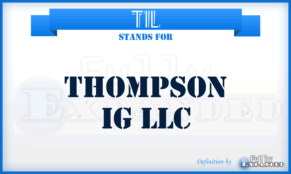 TIL - Thompson Ig LLC