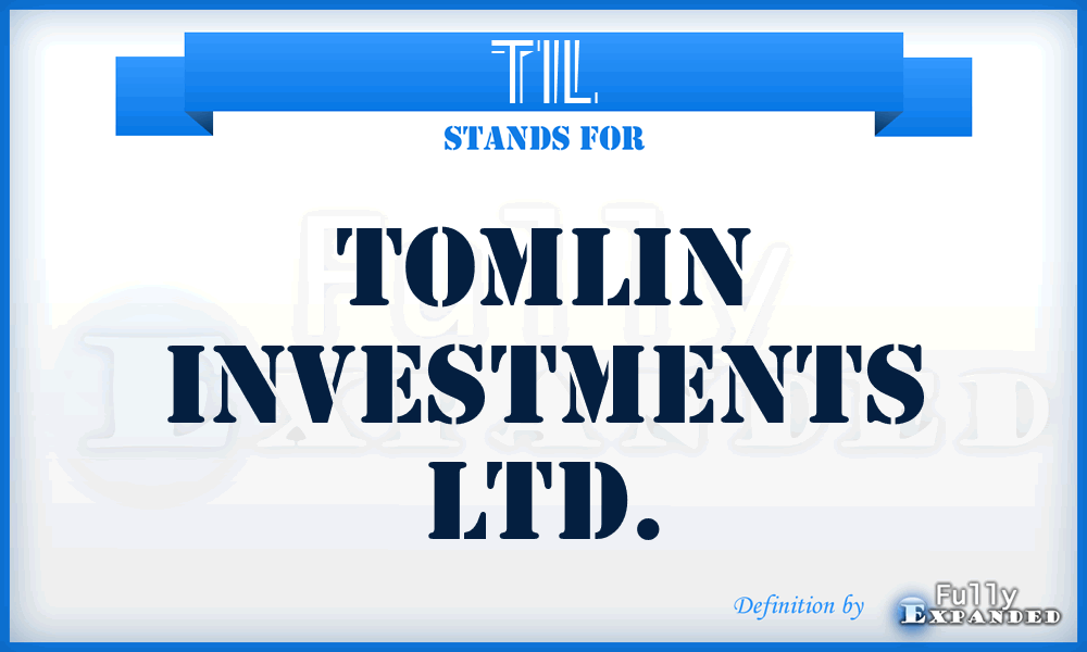 TIL - Tomlin Investments Ltd.
