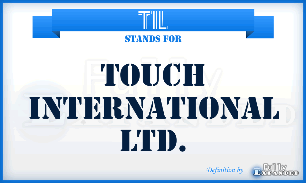 TIL - Touch International Ltd.