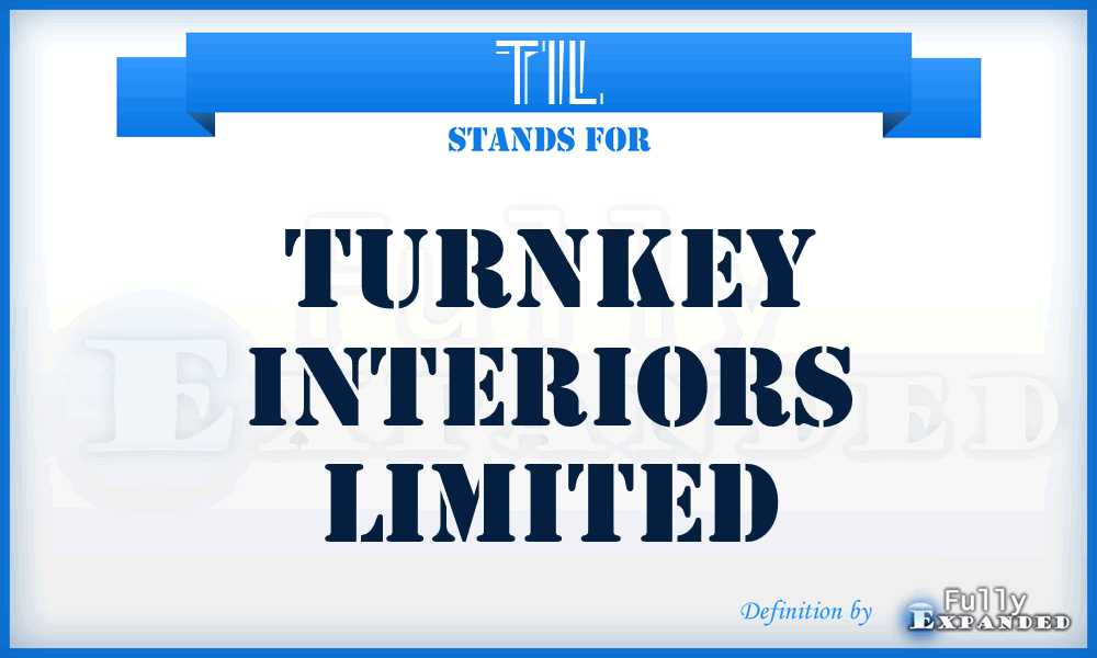 TIL - Turnkey Interiors Limited