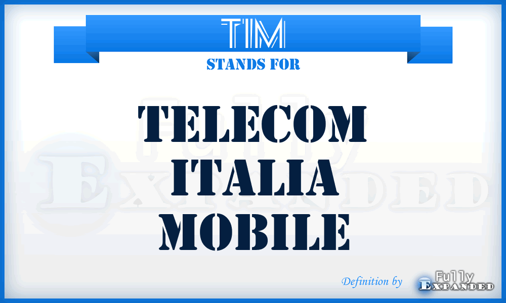 TIM - Telecom Italia Mobile