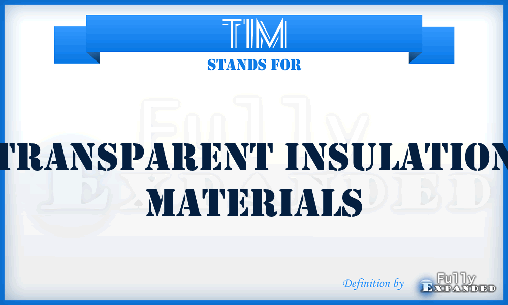 TIM - Transparent Insulation Materials