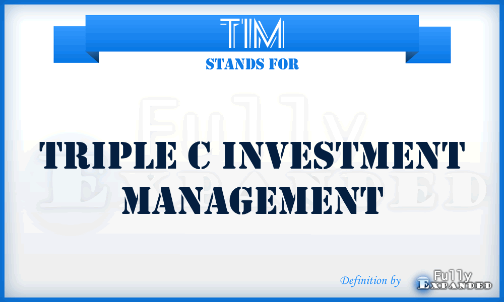 TIM - Triple c Investment Management