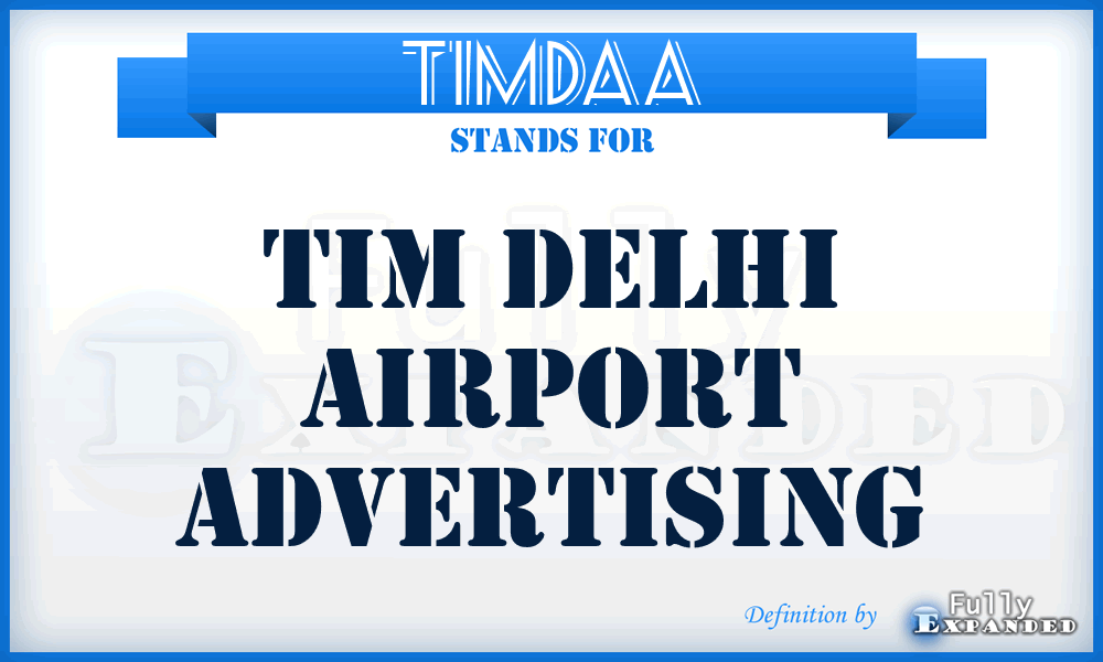 TIMDAA - TIM Delhi Airport Advertising