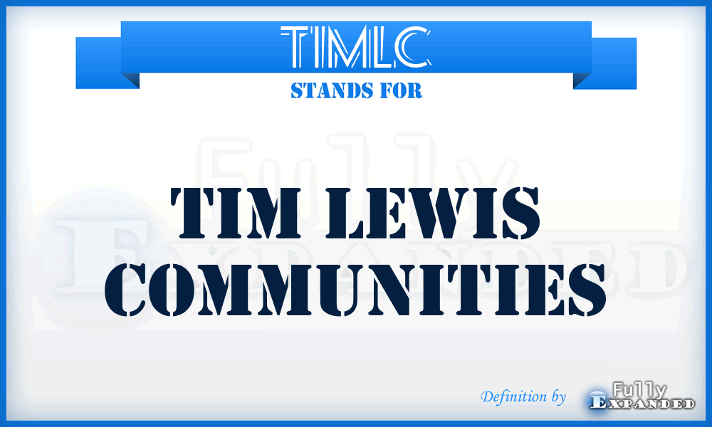 TIMLC - TIM Lewis Communities