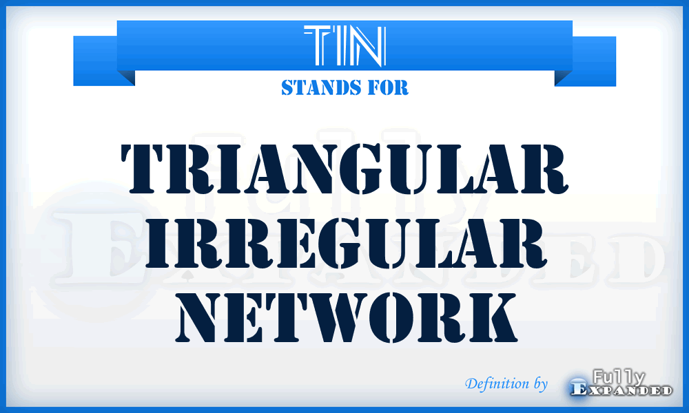 TIN - Triangular Irregular Network