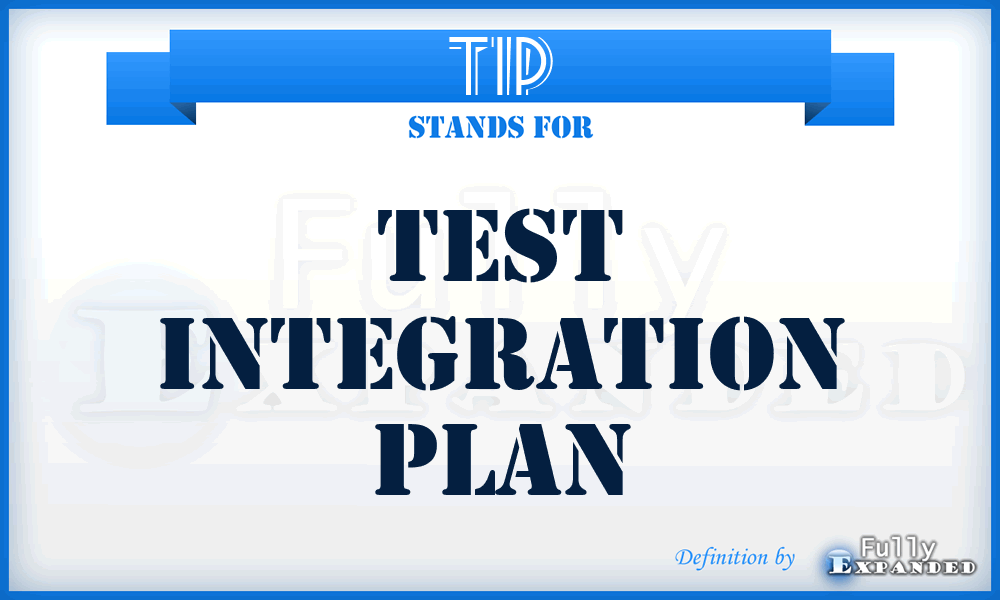 TIP - test integration plan