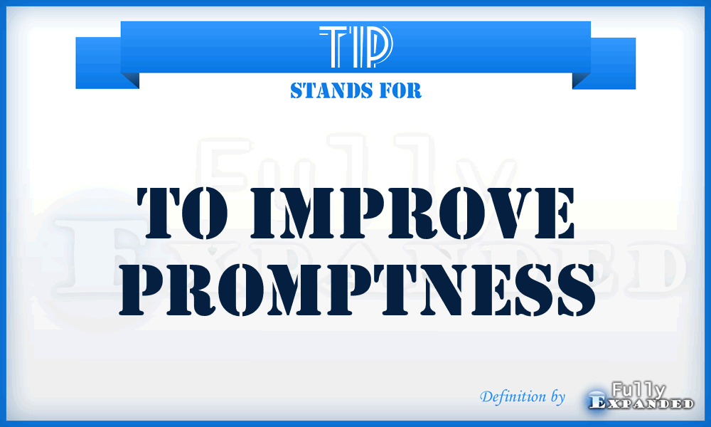 TIP - To Improve Promptness