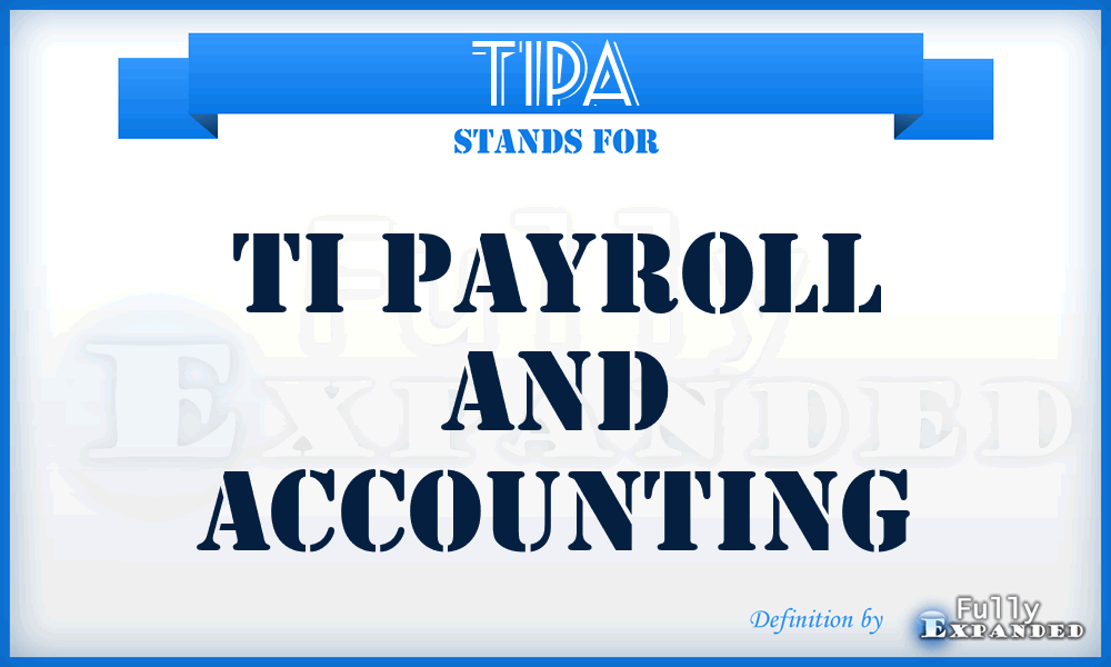TIPA - TI Payroll and Accounting