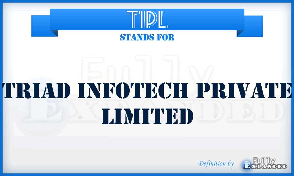 TIPL - Triad Infotech Private Limited