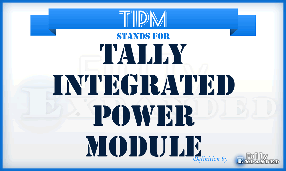 TIPM - tally Integrated Power Module