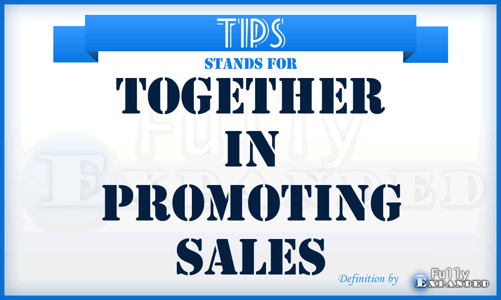 TIPS - Together In Promoting Sales