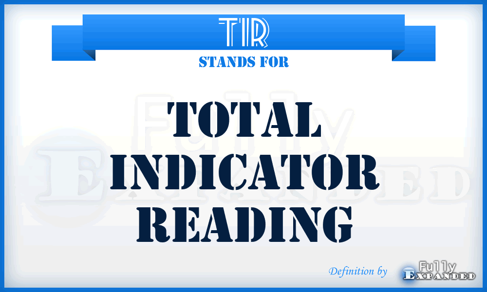 TIR - total indicator reading