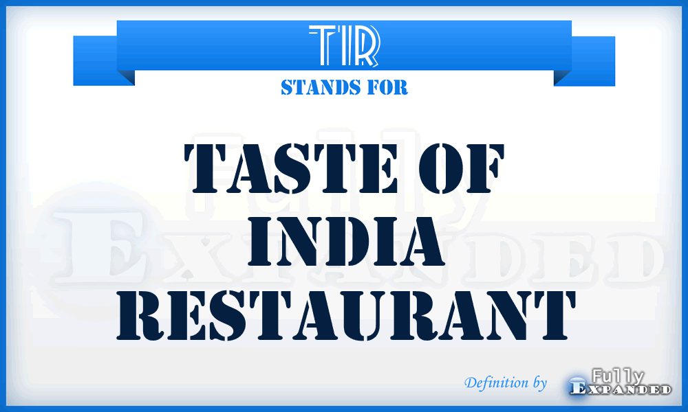 TIR - Taste of India Restaurant
