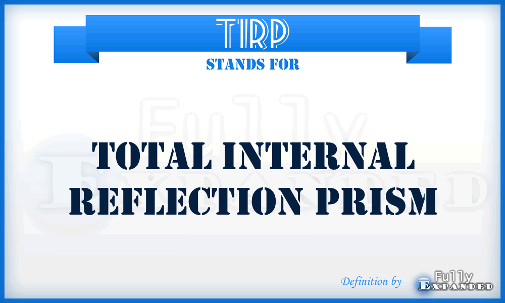 TIRP - total internal reflection prism