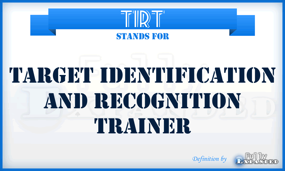 TIRT - target identification and recognition trainer