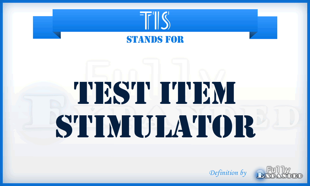 TIS - Test Item Stimulator