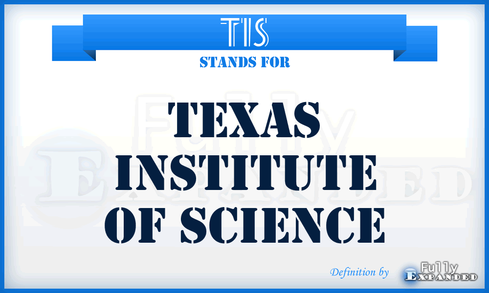 TIS - Texas Institute of Science