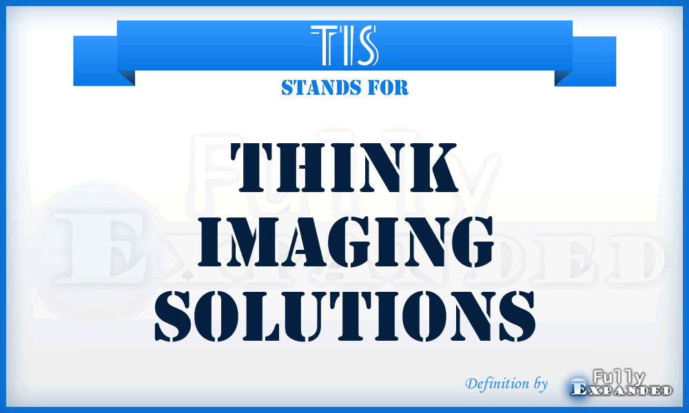 TIS - Think Imaging Solutions