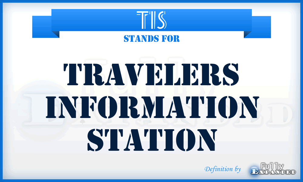 TIS - Travelers Information Station