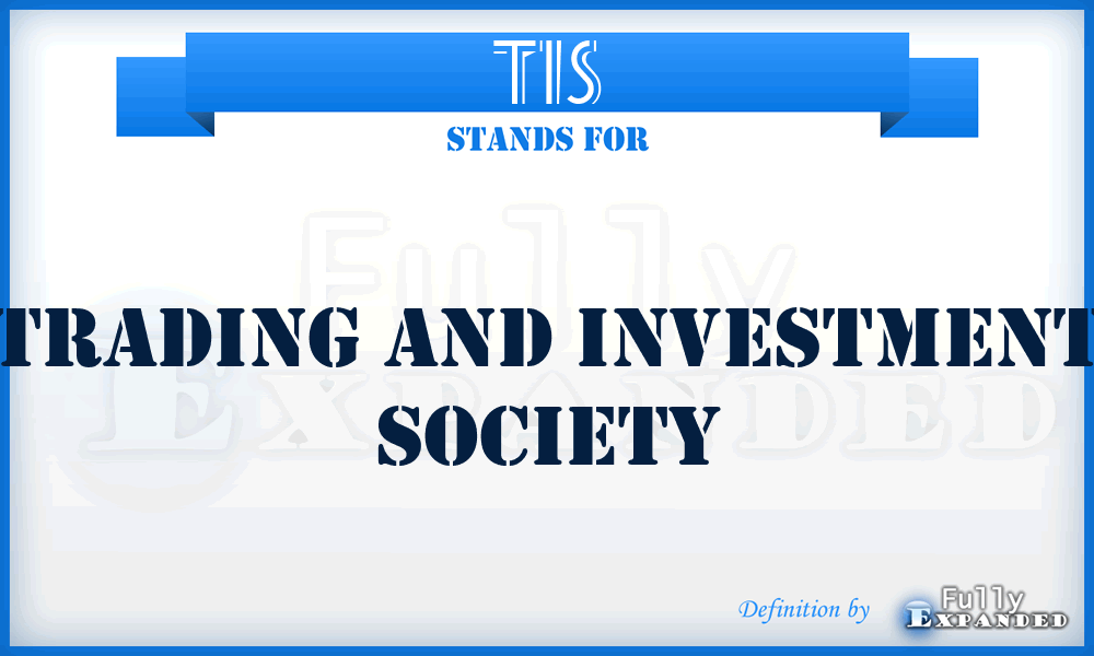 TIS - Trading and Investment Society