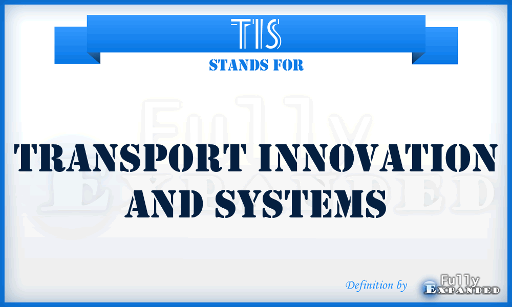 TIS - Transport Innovation And Systems