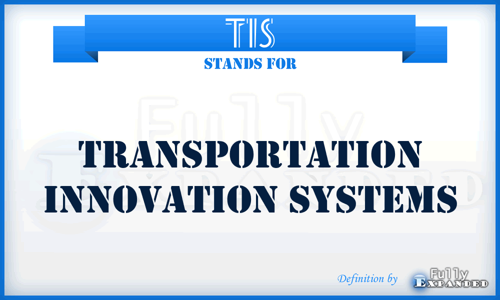 TIS - Transportation Innovation Systems