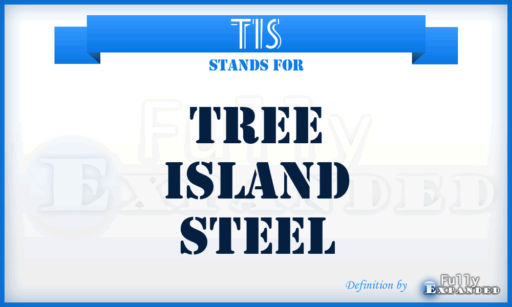 TIS - Tree Island Steel