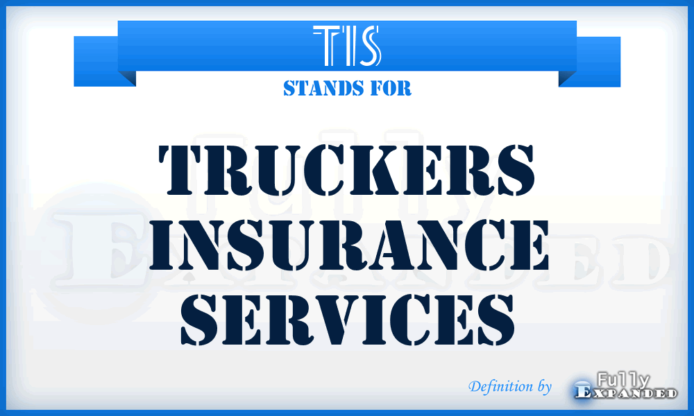 TIS - Truckers Insurance Services