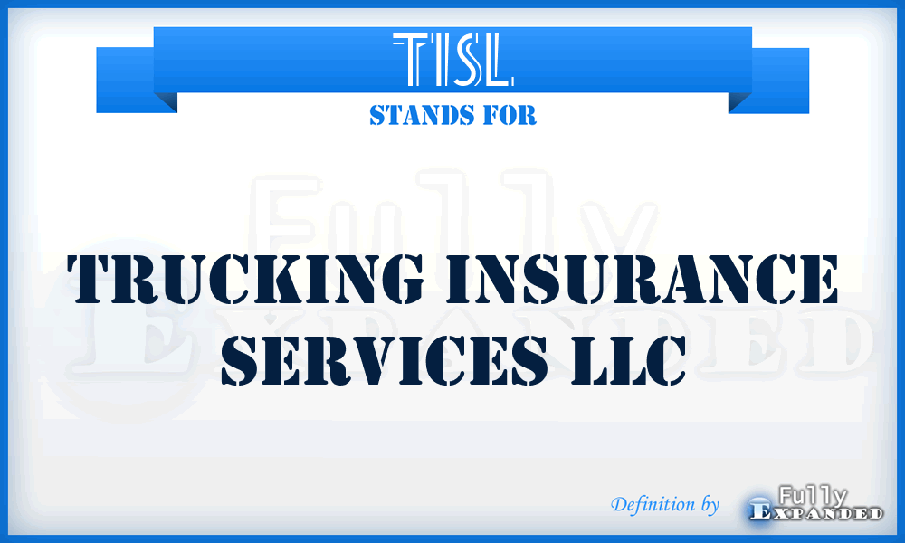 TISL - Trucking Insurance Services LLC