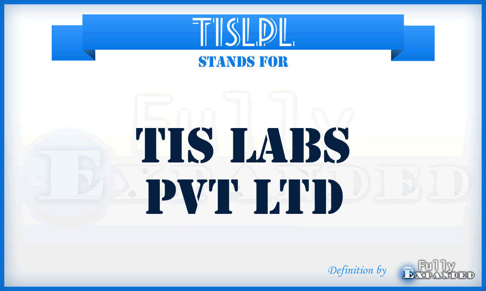 TISLPL - TIS Labs Pvt Ltd